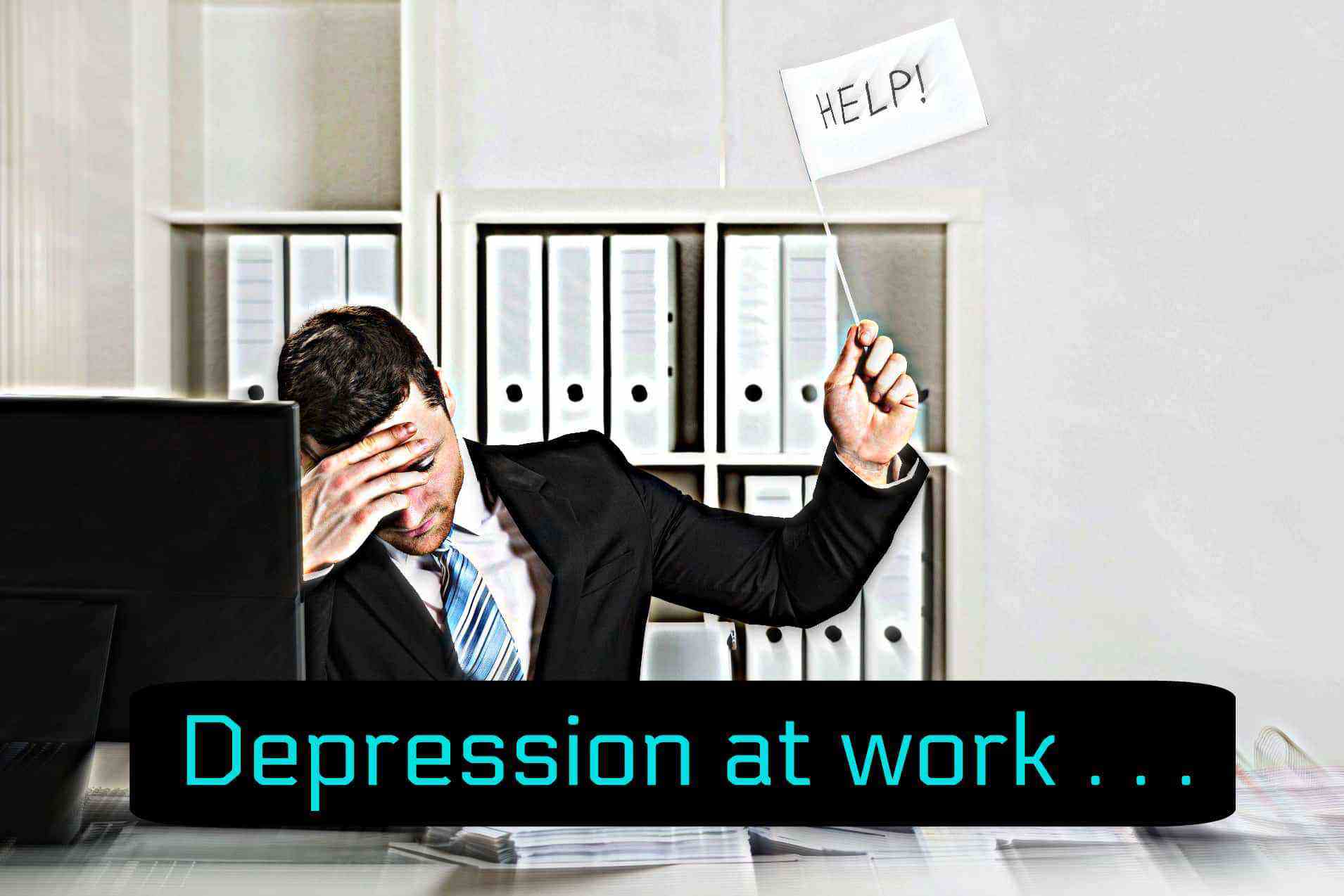 DEPRESSION AT WORKPLACE